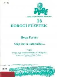 Szép élet a katonaélet... : Napló avagy egy karpaszományos közlegény keservei "gyöngyélete" alatt...