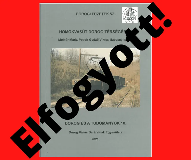  „Homokvasút Dorog térségében”