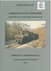 Homokvasút Dorog térségében