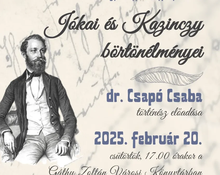 Jókai és Kazinczy börtönélményei