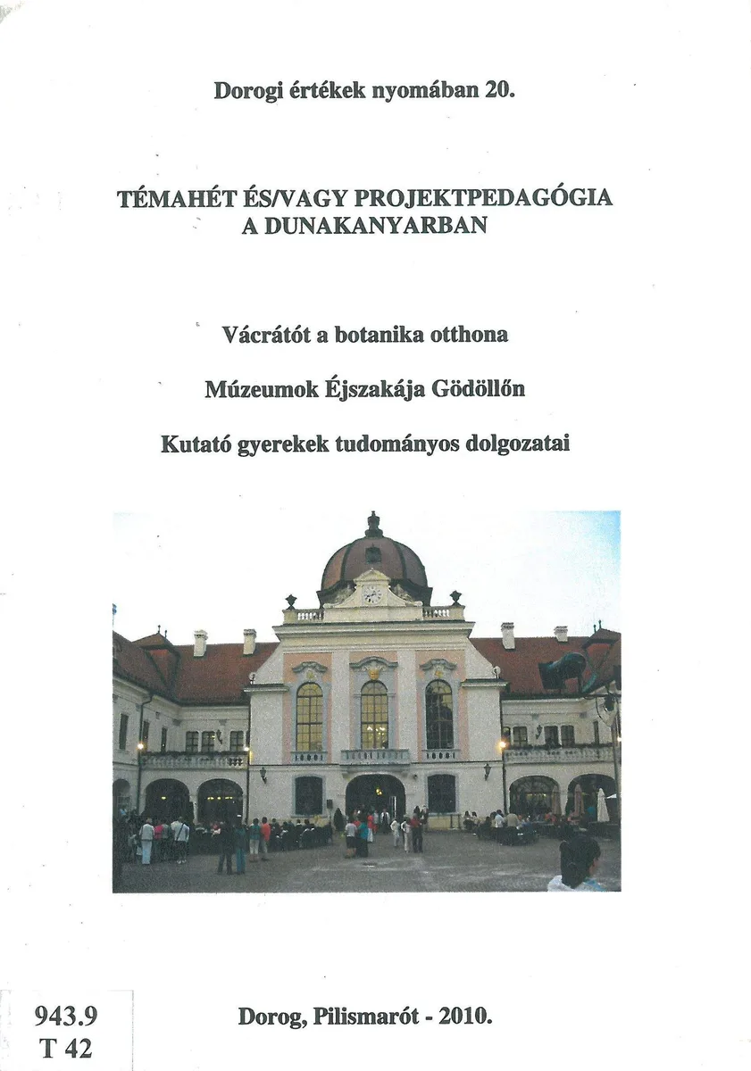 Témahét és vagy projektpedagógia a Dunakanyarban