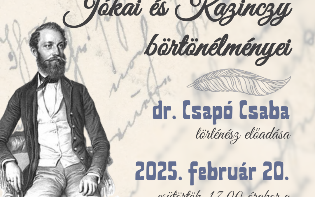 Jókai és Kazinczy börtönélményei