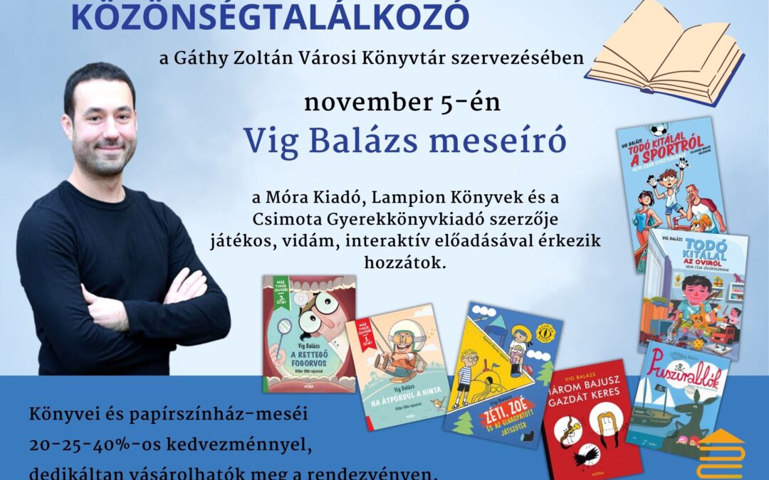 Közönségtalálkozó Vig Balázs meseíróval